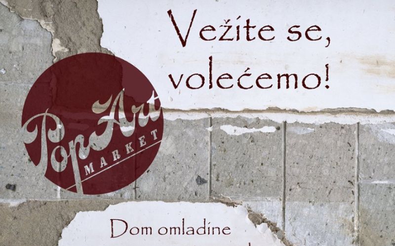 “PopArt market” 09. februara u Domu omladine