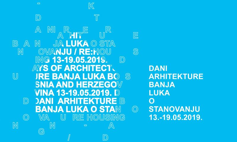 Dani arhitekture Banja Luka 2019. od 13. do 19. maja