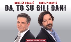 Muzičko poetski kabare “Da to su bili dani” u Banskom dvoru