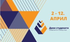 Zanimljiv program: Dani studenata Univerziteta u Banjaluci od 2. do 12. aprila