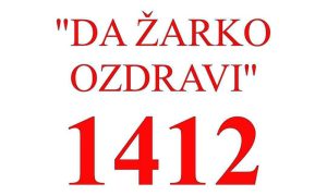 “Da Žarko ozdravi”: Pozovite 1412 i pomozite