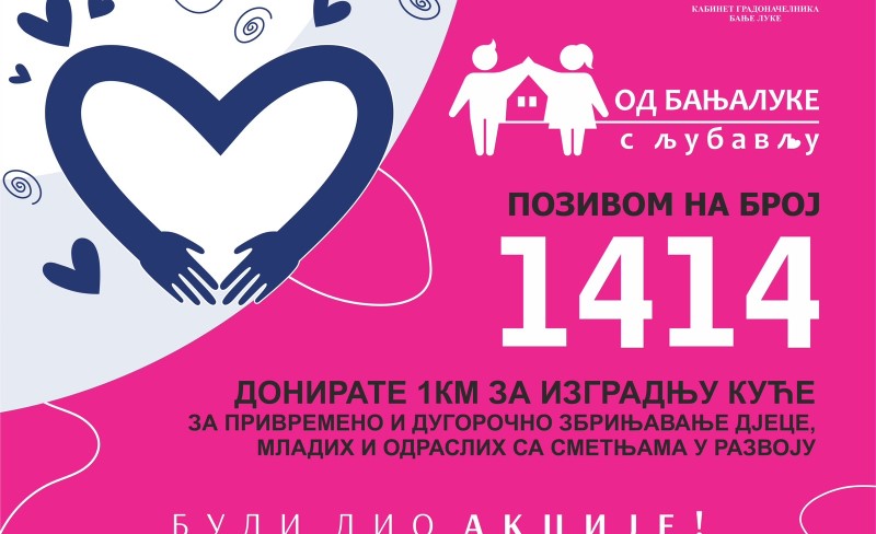 Od Banjaluke s ljubavlju: Broj 1414 aktivan i u avgustu, podržite izgradnju kuće “Predah”