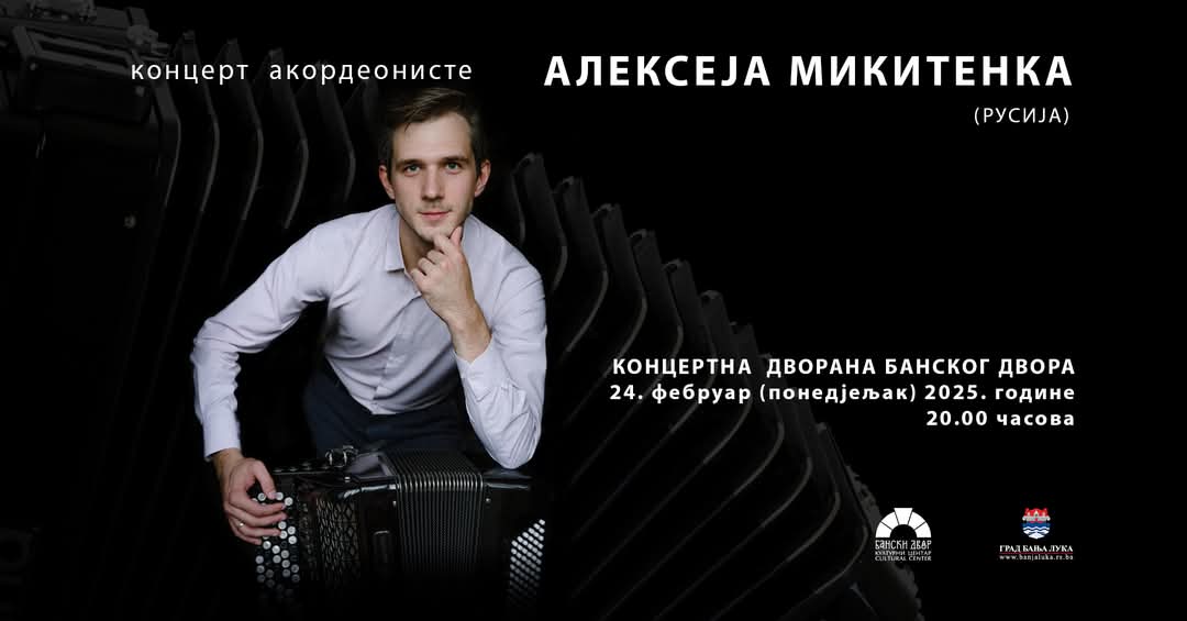Ponedjeljak u Banskom dvoru: Koncert cijenjenog akordeoniste Alekseja Mikitenka
