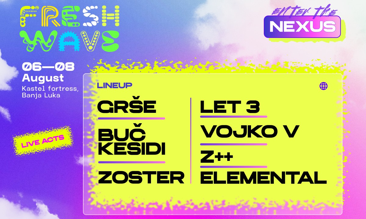 Freshwave Festival objavio live lineup: Grše, Buč Kesidi, Zoster, Let 3, Vojko V, Z++, Elemental stižu u Banjaluku